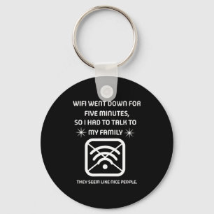 Funny Wifi Went Down Quote Computer Nerd Gift  Keychain