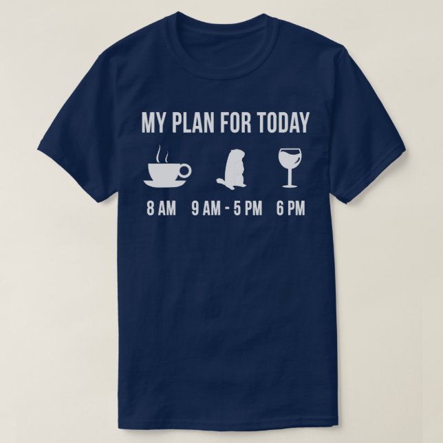 Funny Wild Groundhog Hunting Hunter My Plan For T-Shirt (Design Front)