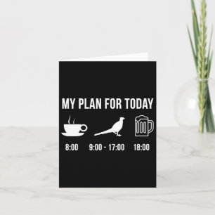 Funny Wild Pheasant Hunting Hunter My Plan For Tod Card