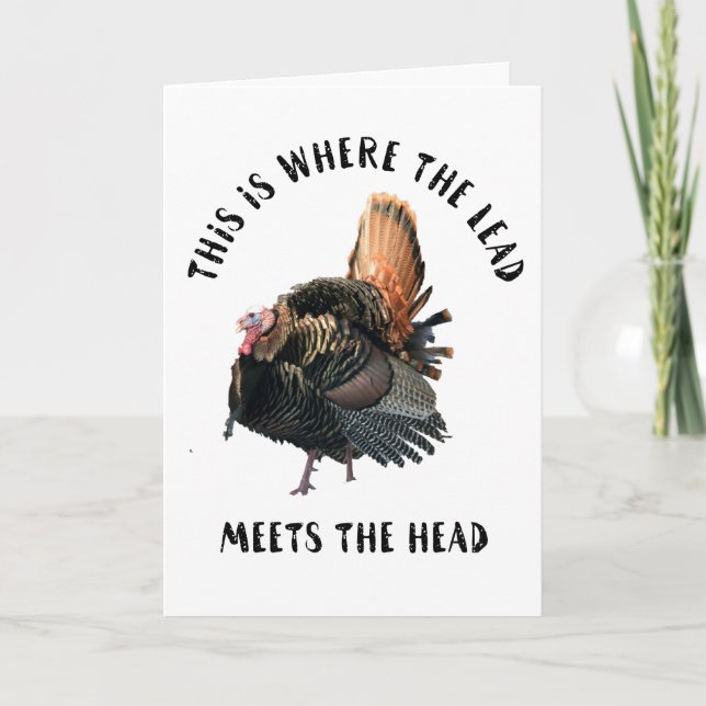 Funny Wild Turkey Hunting Quote Card (Front)