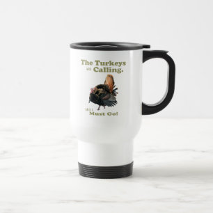 Funny Wild Turkey Hunting Quote Mug