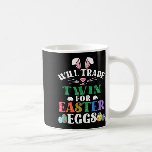 Funny will trade twin for easter candy eggs bunnyF Coffee Mug