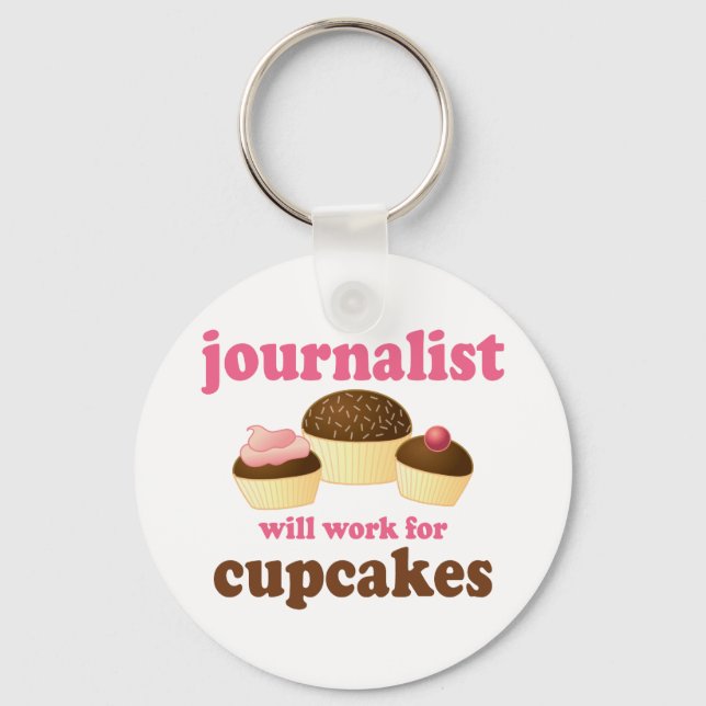 Funny Will Work for Cupcakes Journalist Keychain (Front)