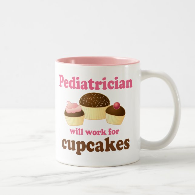 Funny Will Work for Cupcakes Pediatrician Two-Tone Coffee Mug (Right)
