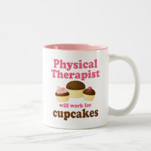 Funny Will Work for Cupcakes Physical Therapist Two-Tone Coffee Mug