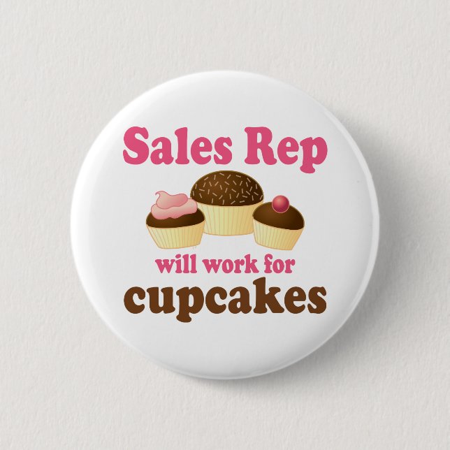 Funny Will Work For Cupcakes Sales Rep 2 Inch Round Button (Front)