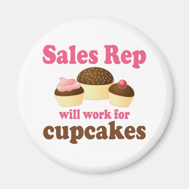 Funny Will Work For Cupcakes Sales Rep Magnet (Front)