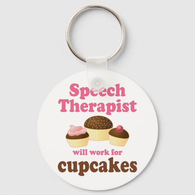 Funny Will Work for Cupcakes Speech Therapist Keychain (Front)