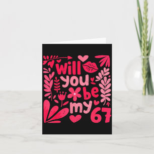 Funny Will You Be My 67 Valentine Boho Floral Meme Card