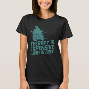 Funny Wind Therapy Motorcycle Men Women Bikers Rid T-Shirt
