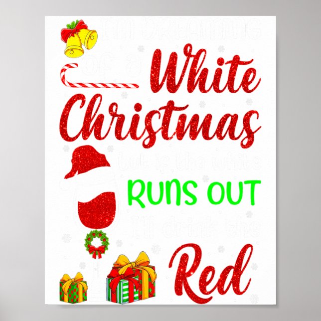 Funny Wine Drinking Im Dreaming Of A White Christ  Poster (Front)