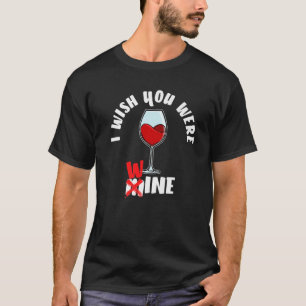 Funny Wine Drinking Statement Party Festival Alcoh T-Shirt
