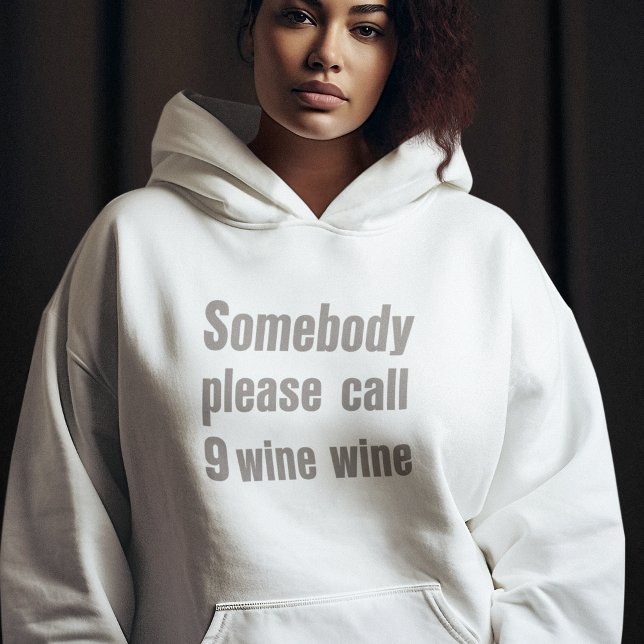 Funny Wine Emergency Modern Typography Hoodie (Creator Uploaded)
