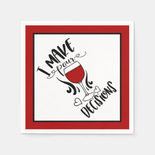 Funny Wine - I make Pour Decisions Napkin