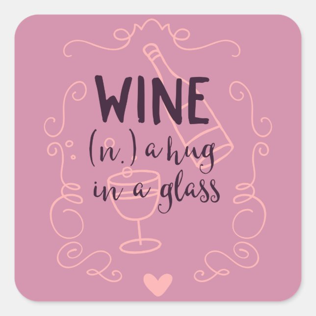Funny Wine is a Hug in a Glass Square Sticker (Front)