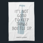 Funny Wine Lover Custom Name Stylish Gift Kitchen Towel<br><div class="desc">Funny wine lover kitchen towel with stylish dusty blue wine bottle illustration reading "It's not good to keep things bottled up" with your custom name or text below in a modern,  trendy typography design.</div>