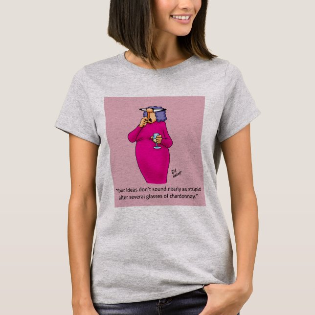 Funny Wine Lover Humour Tee Shirt (Front)