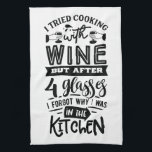 Funny Wine Lovers Quote About Cooking  Kitchen Towel<br><div class="desc">Funny Wine Lovers Quote About Cooking Kitchen Towel</div>