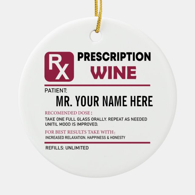 Funny Wine Prescription, Personalized Name Wine  Ceramic Ornament (Front)