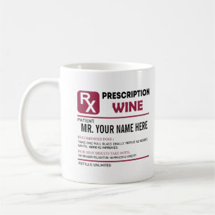 Funny Wine Prescription, Personalized Name Wine Coffee Mug
