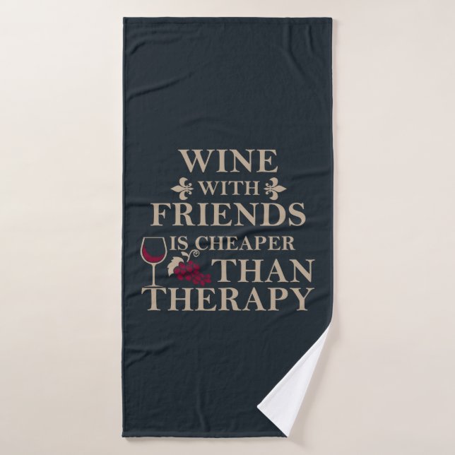 funny wine quote for friends  bath towel (Bath Towel)