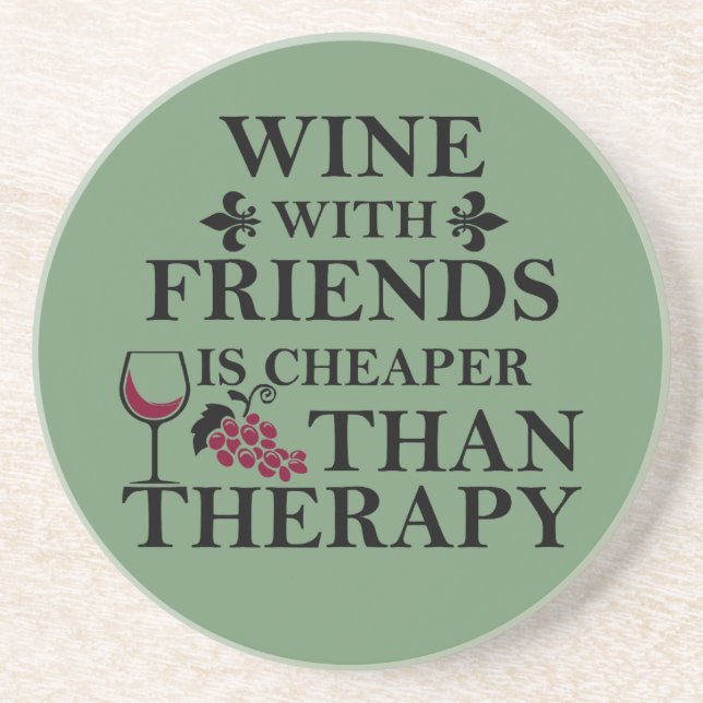funny wine quote for friends coaster (Front)