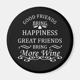 funny wine quote for friends magnet