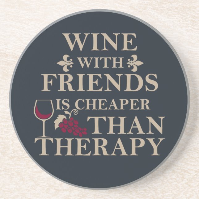 funny wine quote for friends students coaster (Front)