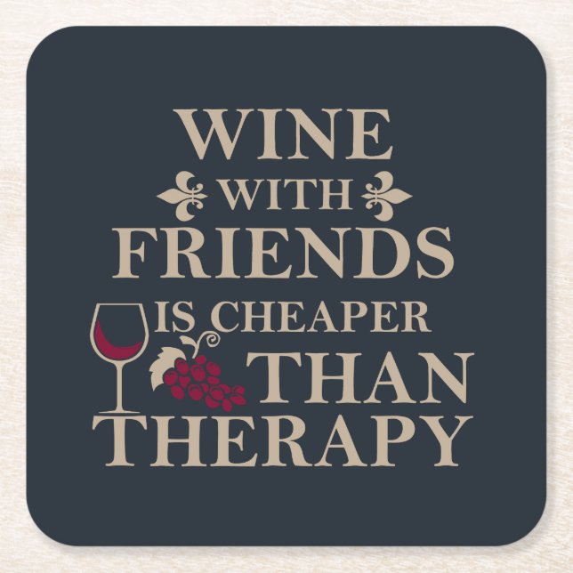 funny wine quote for friends students square paper coaster (Front)