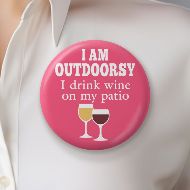 Funny Wine Quote - I drink wine on my patio 2 Inch Round Button (Custom Button)