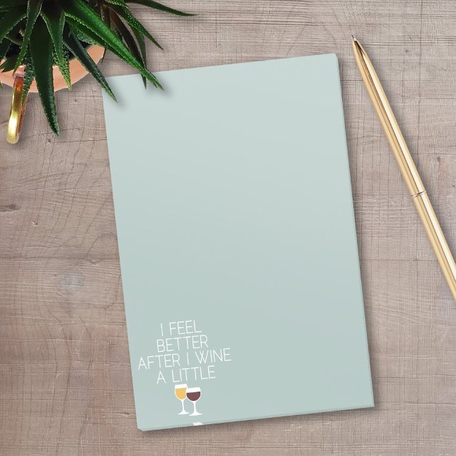 Funny Wine Quote - I feel better after I Wine Post-it Notes (A funny wine post-it note)