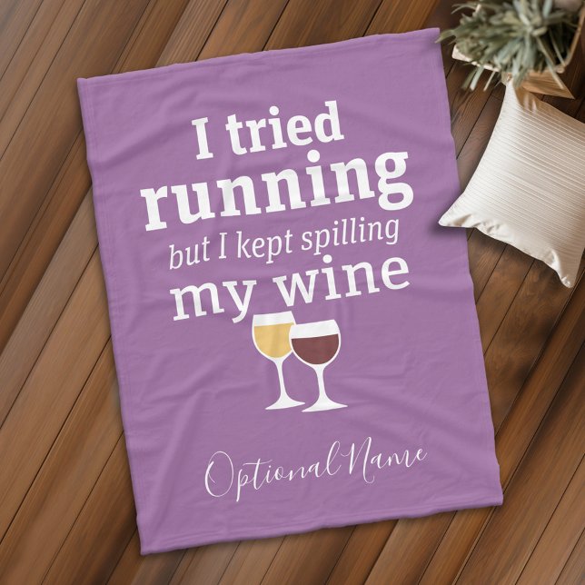 Funny Wine Quote - I tried running - kept spilling Fleece Blanket (Personalized fleece blanket with funny wine saying)