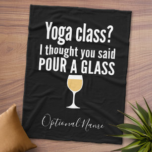 Funny Wine Quote - Yoga Class? Pour a Glass Fleece Blanket