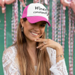 Funny wine quotes gifts cute bachelorette party  trucker hat<br><div class="desc">Funny wine quotes birthday gifts cute trucker hats gift. Fun,  cute gift for a bachelorette party or anyone that you know that loves wine. Hilarious saying in black letters reads Wines constantly. Hot pink hat can easily be changed to another colour!</div>