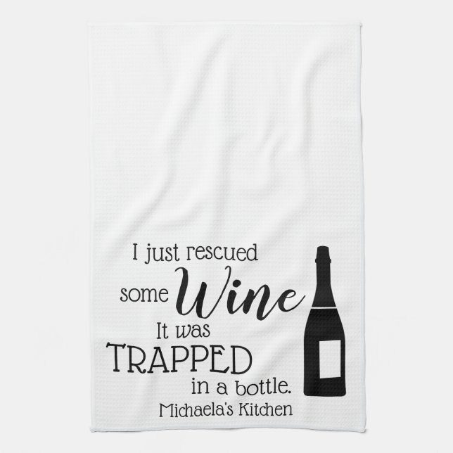 Funny Wine Saying Quote Rescued From Bottle Kitchen Towel (Vertical)