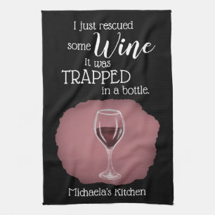 Funny Wine Saying Quote Rescued From Bottle Kitchen Towel
