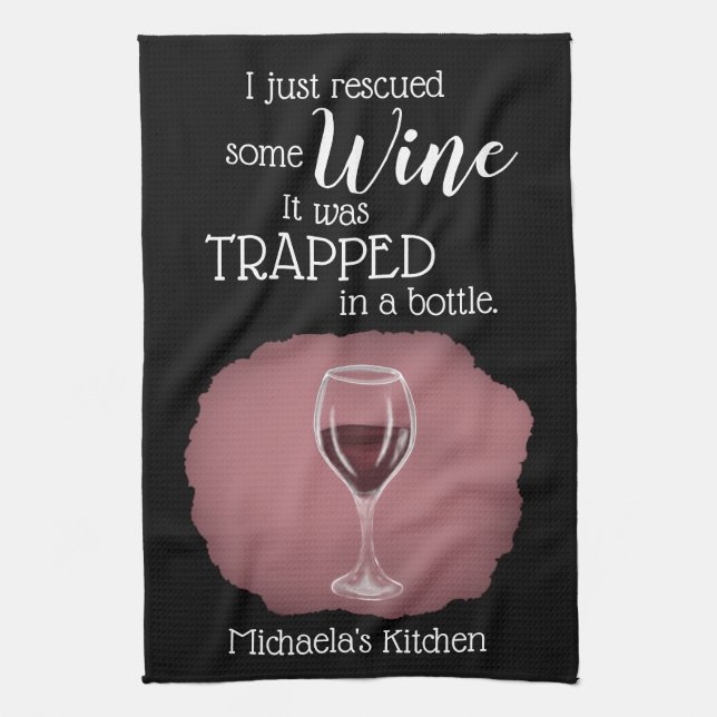 Funny Wine Saying Quote Rescued From Bottle Kitchen Towel (Vertical)