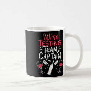 Funny Wine Tasting Team Shirts Coffee Mug