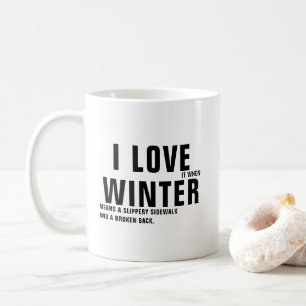 Funny Winter Quote Coffee Mug