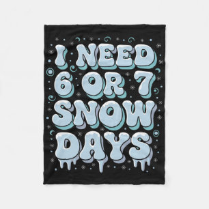 Funny Winter Saying Teacher Student 6 Or 7 I Need Fleece Blanket