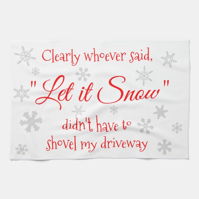 Funny Winter Snow Sassy Quote Typography Kitchen Towel (Horizontal)