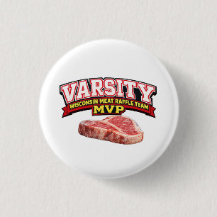 Funny Wisconsin Meat Raffle Varsity Team MVP 1 Inch Round Button