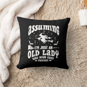Funny Witch Assuming I'm Just An Old Lady Humour Throw Pillow