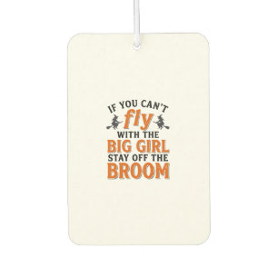 Funny Witch Broom Big Girl Halloween Shirt Design_ Air Freshener