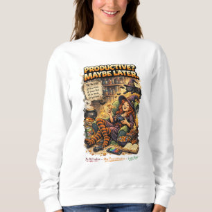 Funny Witch Gamer Procrastination Quote Design Sweatshirt