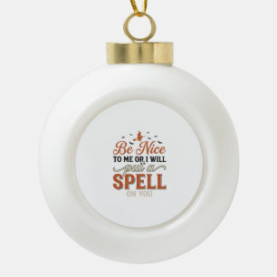 Funny Witch Spell Quote Halloween Vector Design_1 Ceramic Ball Christmas Ornament