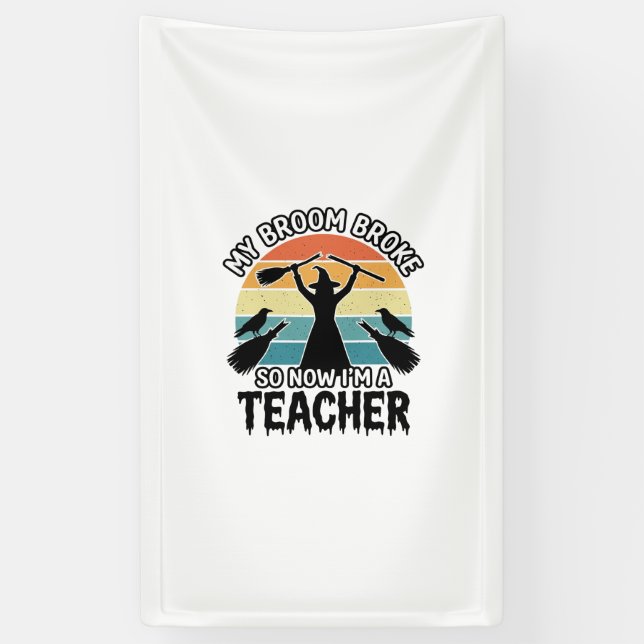 Funny Witch Teacher Broken Broom Halloween Design_ Banner (Vertical)