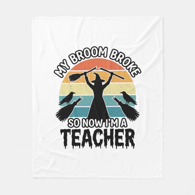 Funny Witch Teacher Broken Broom Halloween Design_ Fleece Blanket (Front)