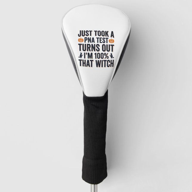 Funny Witch Test Halloween Quote Vector Design_1 Golf Head Cover (Front)