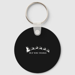 Funny Witchy Wizard Fly You Fools Sleighing Christ Keychain